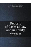 Reports of Cases at Law and in Equity Volume 23