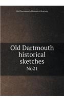 Old Dartmouth historical sketches No21: (English)