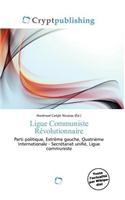 Ligue Communiste R Volutionnaire: (French)