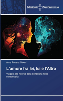 L'amore fra lei, lui e l'Altro