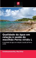 Qualidade da água em relação à saúde do mexilhão Perna viridis L