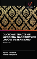 Duchowe Znaczenie Wzorców Narodowych Ludów Uzbekistanu