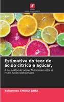 Estimativa do teor de ácido cítrico e açúcar,