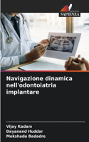 Navigazione dinamica nell'odontoiatria implantare