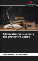 Administrative summary and protective action
