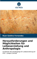 Herausforderungen und Möglichkeiten für Leibeserziehung und Anthropologie