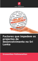 Factores que impedem os projectos de desenvolvimento no Sri Lanka