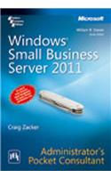 Windows® Small Business Server 2011 Administrator’S Pocket Consultant