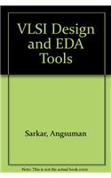 VLSI Design and EDA Tools