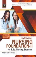 Textbook of Nursing Foundation - II for B.Sc. Nursing Students Semester - II (As per the Newly Revised Syllabus of B.Sc. Nursing by Indian Nursing Council (INC), 2021) Course Code N-NF (II) 125