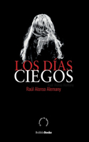 Los Días Ciegos