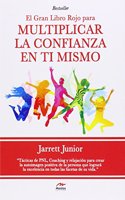 El gran libro rojo para multiplicar la confianza en ti mismo
