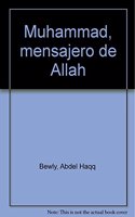 Muhammad, mensajero de allah (Spanish Edition)