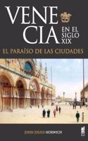 VENECIA EN EL SIGLO XIX: EL PARAISO DE LAS CIUDADES