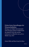 Fichtes letzte Darstellungen der Wissenschaftslehre