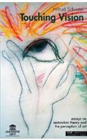 Touching Vision: Essays on Restoration Theory and the Perception of Art