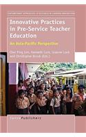 Innovative Practices in Pre-Service Teacher Education