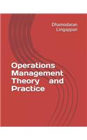 Operations Management - Theory and Practice