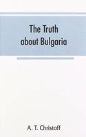 The truth about Bulgaria