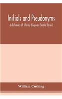 Initials and pseudonyms