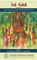 Adi Sakti - Philosophy and Narratives of the Feminine Divine