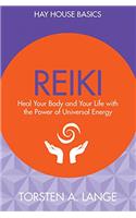 Reiki: Heal Your Body and Your Life with the Power of Universal Energy