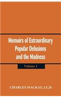 Memoirs of Extraordinary Popular Delusions and the Madness of Crowds