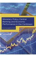 Monetary Policy, Central Banking and Economic Performance in the Caribbean