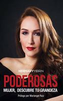 Poderosas: Mujer, descubre tu grandeza