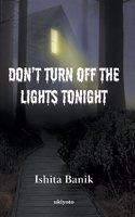 Don't Turn off the Lights Tonight