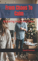 From Chaos To Calm: Mastering Anger And Stress(4 Inner Strength)
