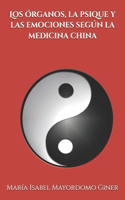 Los órganos, la psique y las emociones según la medicina china