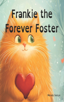 Frankie the Forever Foster
