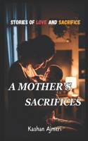 Mother's Sacrifices