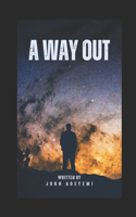 Way Out: Self Help on Addiction