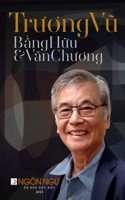 T?p Chí Ngôn Ng? S? Ð?c Bi?t - Truong Vu, B?ng H?u & Van Chuong (softcover - premium color)