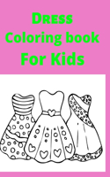 Dress Coloring book For Kids