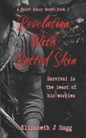 Revelation With Rotted Skin
