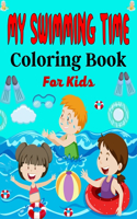 MY SWIMMING TIME Coloring Book For Kids