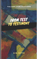 From Test To Testimony