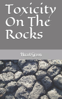 Toxicity On The Rocks
