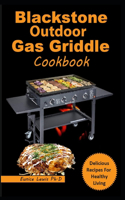 Blackstone Outdoor Gas Griddle Cookbook