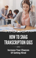 How To Snag Transcription Gigs