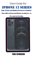 User's Guide For iPhone 12 Series