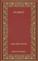 On Liberty - Large Print Edition