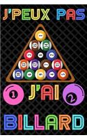 J'peux pas j'ai billard: Carnet de notes pour amateur de billard - 120 pages au format 6*9 pouces