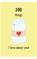 100 Things I Love About You!