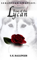 Sebastian Swanson - Rise of the Lycan