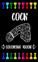 Cock Coloring Book: A Hilarious Penis Dick Coloring Book For Adults To Stress Relieving