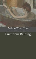 Luxurious Bathing